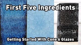 First Five Ingredients - Where to start with Glaze Making