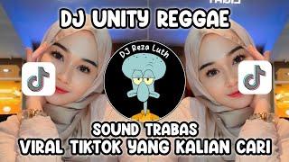 DJ UNITY REGGAE - In The Dark Of Night SOUND DJ TRABAS VIRAL TIKTOK YANG KALIAN CARI