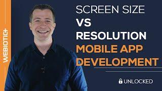 Screen Size Vs Screen Resolution in Mobile App Development