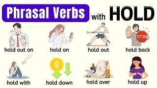 Vocabulary: Phrasal Verbs with HOLD, Definitions & Example Sentences, Phrasal Verb Listen & Practice