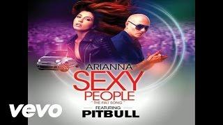 Arianna - Sexy People (The Fiat Song)(Audio) ft. Pitbull