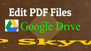 How to Edit PDF files in Google Drive (Google Docs)