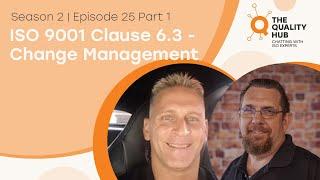 ISO 9001 Clause 6.3 - Change Management - Part 1