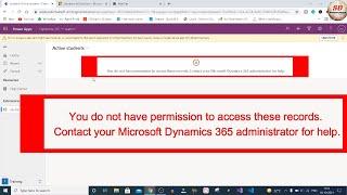 You do not have permission to access these records Microsoft Dynamics 365