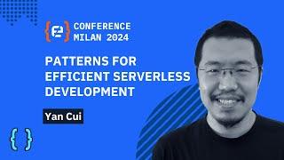 Patterns for efficient serverless development | Yan Cui