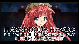 Hazardous Havoc - Penta Peril RePhoenixed [Touhou Mix] / but Meiling and ... sing it - FNF Covers