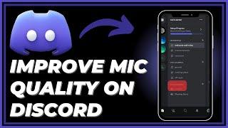 How To Improve Mic Quality On Discord | Step By Step