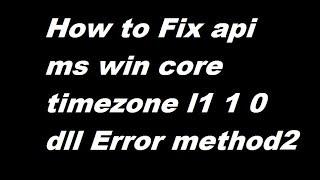 How to Fix api ms win core timezone l1 1 0 dll Error method2