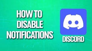 How To Disable Discord Notifications