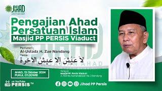 Kehidupan Akhirat Lebih Baik Oleh: Al Ustadz H. Zae Nandang