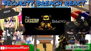 Security Breach Reacts To An Interview with Cassidy||BY j-gems||READ DESCRIPTION PLS|| 2/2||FW||