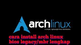 Cara install Arch Linux bios legacy Mbr single boot