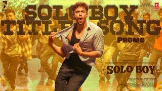 Solo Boy Title Song Promo | Solo Boy Movie | Gautham Krishna | Rahul Sipligunj | Judah Sandhy