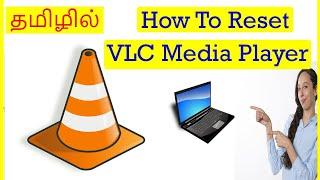 How to Reset VLC Media Player in Windows computer Tamil | VividTech