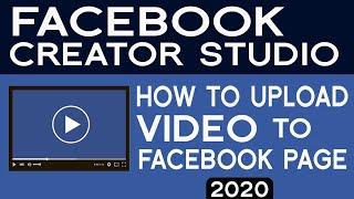 How to use facebook creator studio to upload video | Video Upload with facebook creator studio 2020