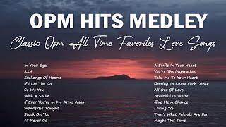 OPM HITS MEDLEY [..Lyrics..] CLASSIC OPM ALL TIME FAVORITES LOVE SONGS