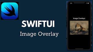 SwiftUI Basics: Overlaying an Image.