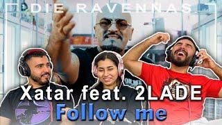 Reaktion auf Xatar feat. 2LADE "Follow me | Die Ravennas