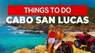 BEST Things to do in Cabo San Lucas