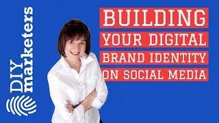 Your Digital Brand Identity on Social Media