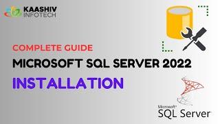 How To Install SQL Server 2022 - Installing SQL Server 2022 - Steps to Install a SQL Server 2022