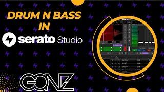 Drum n Bass in Serato Studio With GONZ #seratostudio