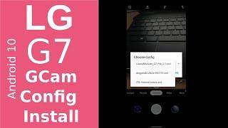 LG G7 GCam Android 10 - Install Config