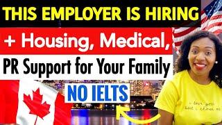 This USA/Canada Employer Will Give You Jobs Without IELTS | No Proof of Fund Needed