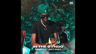 PENNY BVNDO FT. DAT-WAY - IN THE BVNDO (OFFICIAL VIDEO)