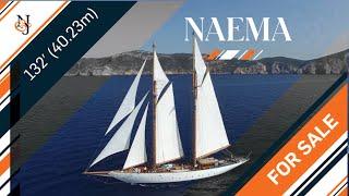 S/Y NAEMA for Sale | 132' (40.5m) Schooner Sailing Yacht | N&J Yacht Tour