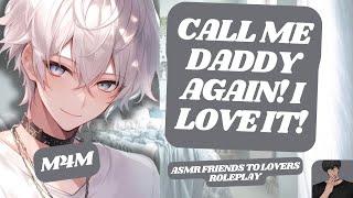 [ASMR RP] Accidentally Calling Your Best Friend 'Daddy'!? [M4M] [WHOLESOME] [CONFESSION]