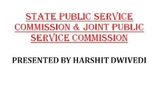 State & Joint Public Service Commission In India (SPSC & JPSC)