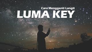 Tutorial Cara Mengganti Langit seperti video Sam Kolder (Luma Key) - Adobe Premiere Pro CC