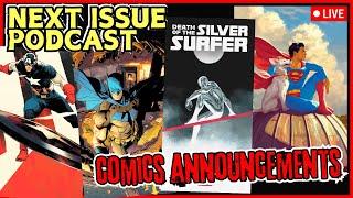 COMICS PRO 2025 COMIC BOOK ANNOUNCEMENTS!!! | Next Issue Podcast LIVE!