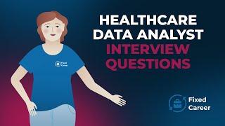 5 Most Common Healthcare Data Analyst Interview Questions and Answers