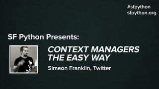 Context Managers the Easy Way