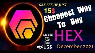 Cheapest Way to Buy HEX ( December 2021 Update)