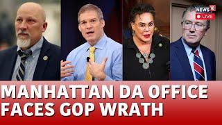 House GOP LIVE News Updates | House Judiciary Republicans Blast Manhattan DA In Hearing | N18G