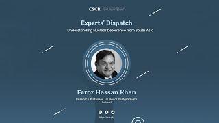 Dispatch 19 - Feroz Hassan Khan on Understanding Nuclear Deterrence from South Asia