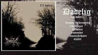 Dødelig - til døden (Full Album Stream)