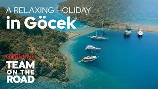 A Relaxing Holiday in Göcek - Team On The Road | Go Türkiye