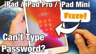 All iPads: Can't Type Password or Passcode? Finally Fixed! (iPad, iPad Pro, iPad Mini)