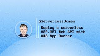Deploy a serverless ASP.NET Web API with AWS AppRunner