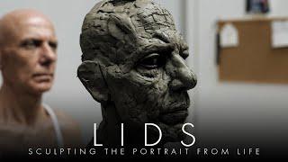 Lids - Sculpting The Portrait From Life