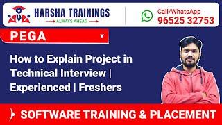 #Pega Videos-How to Explain Project in Technical Interview | Experienced | Freshers | +9196525232753