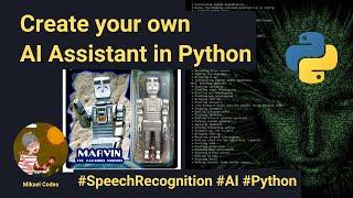 Create your own AI Assistant | Python | 2022