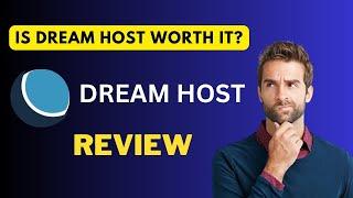 DreamHost Review - Is Dreamhost A Good Web Host?