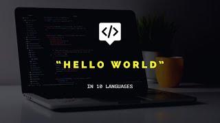 Hello World in 10 Languages: A Multilingual Coding Adventure!