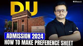 Delhi University Admission 2024 | Preference List for DU | How to make Preference List for DU 