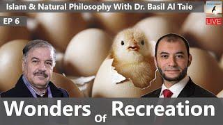 Wonders of Recreation, Daqiq AlKalam| Islam and Natural philosophy | with Dr. Basil AlTaie